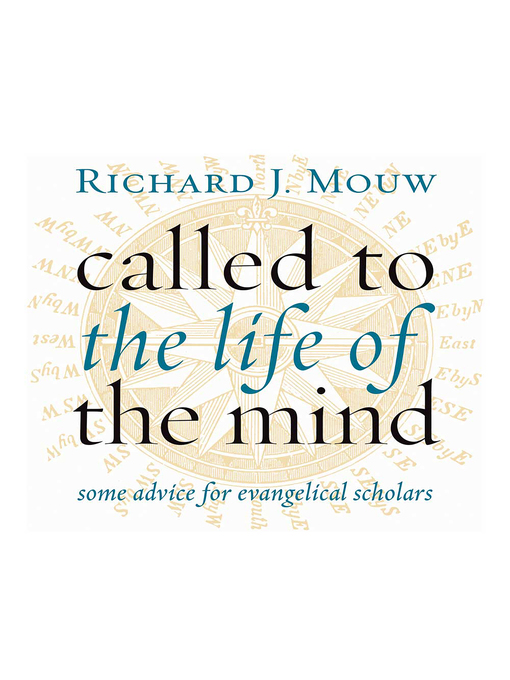 Title details for Called to the Life of the Mind by Richard J. Mouw - Available